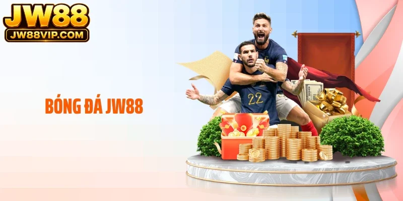 Bóng Đá JW88 - Lựa Chọn Kèo Bóng Hấp Dẫn Mỗi Ngày